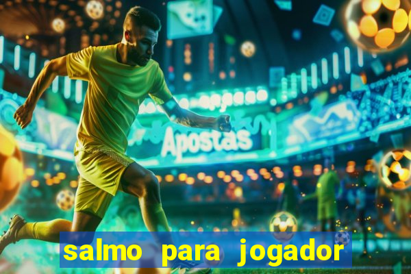 salmo para jogador de futebol